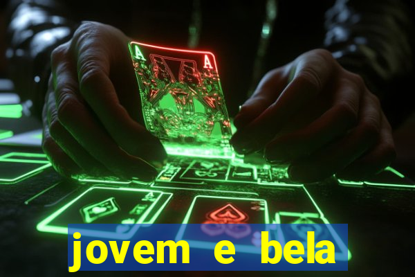 jovem e bela dublado download